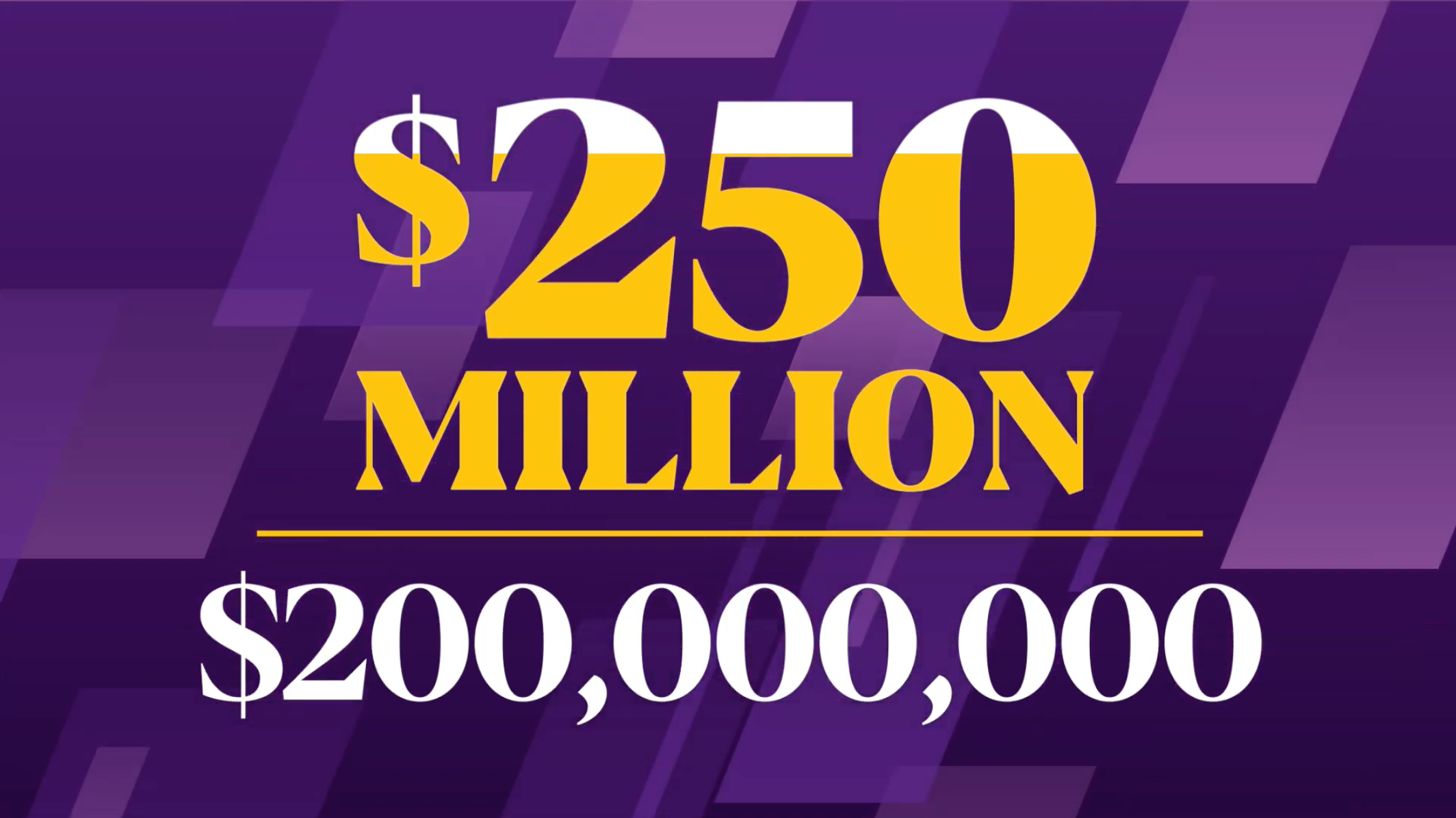 $200 million toward the $250 million goal